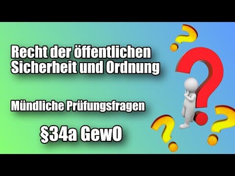 Thumbnail for Mündliche Prüfungsfragen - Recht der öffentlichen Sicherheit - 34a Prüfung by Dozent Maurice - 34a Prüfung
