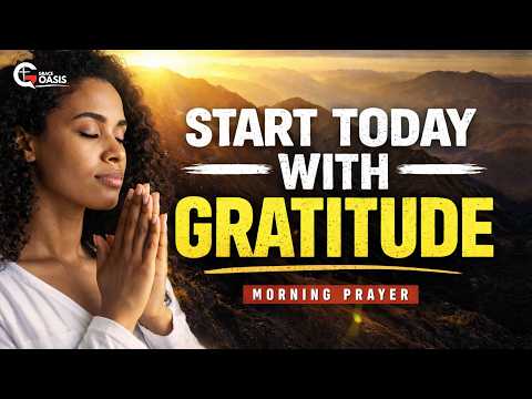 Thumbnail for Start Your Day By Saying “Thank You, God” ~ Morning Prayer by Grace Oasis