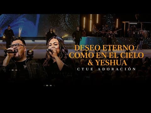 Thumbnail for Deseo eterno, Como en el cielo & Yeshua Feat. Yvonne Muñóz e Israel Chaparro by Cristo Tu Única Esperanza