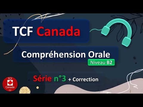 Thumbnail for TCF Canada - Compréhension Orale - Niveau B2 - Série N°3 by TCF CANDA C2