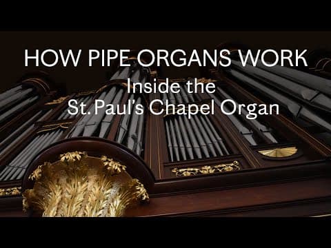 Thumbnail for How Pipe Organs Work: Inside the St. Paul’s Chapel Organ by Trinity Church NYC