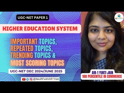 Thumbnail for UGC NET 2025 Paper 1: Higher Education Important Topics | Sure-Shot Topics | AIR 1 Yukti Jain by Net JRF with AIR 1 Yukti - Unacademy