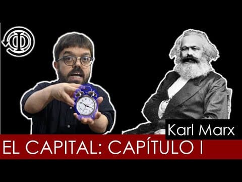 Thumbnail for El Capital de Karl Marx - Capítulo I  "La Mercancía" - Valor de Uso, Valor y Fetichismo by Filosofía de la Historia