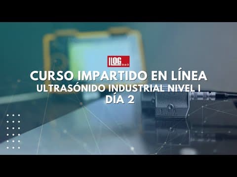Thumbnail for Curso en línea: Ultrasonido Industrial I Día 2 by Llogsa Mercadotecnia