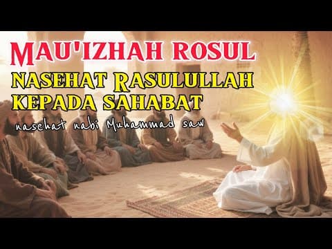 Thumbnail for Jawaban dan nasehat Rosulullah kepada para sahabat. Dengar dan renungkanlah by CERITA ISLAMI