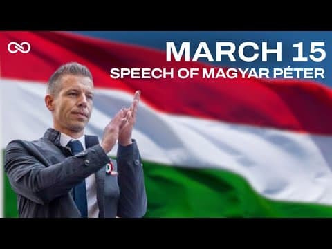 Thumbnail for Speech of Magyar Péter for the national day of 15 March by Magyar Péter Hivatalos