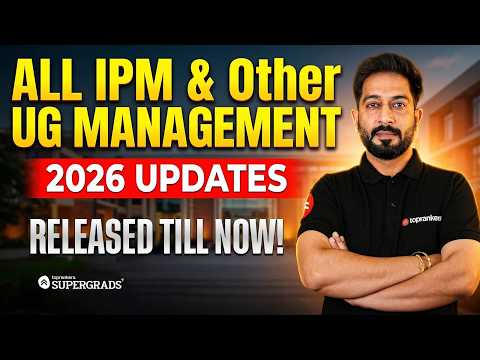 Thumbnail for All IPM & Other UG Management Updates 2026 Released Till Now 🚨 | All Updates Covered in 1 Video 📢 by SuperGrads IPMAT Coaching by Toprankers