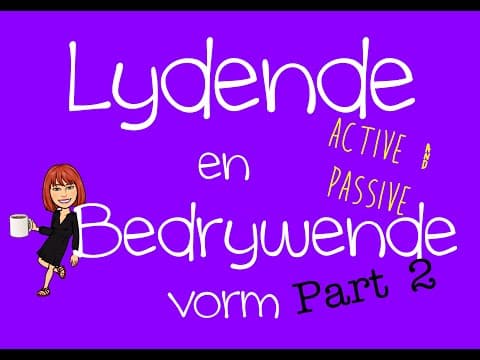 Thumbnail for Lydende en bedrywende vorm (Part 2) (explained in English) | Afrikaans FAL by Bad Teacher