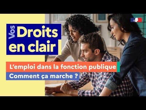 Thumbnail for L'emploi dans la fonction publique, comment ça marche ? by Service Public
