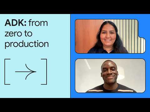 Thumbnail for Prototype to Production with ADK by Google for Developers