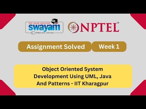 Thumbnail for Object Oriented System Development Using UML, Java And Patterns Week 1 NPTEL ANSWERS 2025 #myswayam by MY SWAYAM
