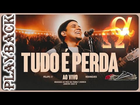 Thumbnail for Playback Tudo é Perda - Felipe Rodrigues (Tom D). by Sou Adorador