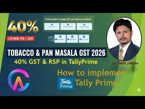 Thumbnail for New Tobacco & Pan Masala GST Rules 2026 40% GST & RSP Calculation in TallyPrime | Step-by-Step by The Compliance CA