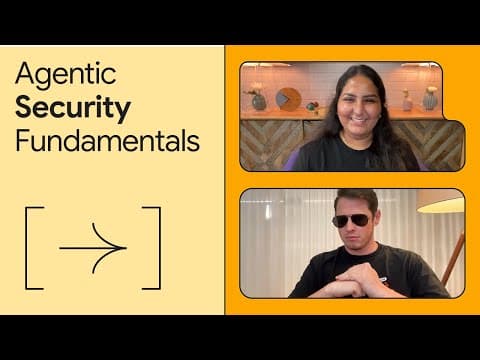Thumbnail for How to secure your AI Agents: A Technical Deep-dive by Google for Developers