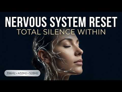 Thumbnail for NERVOUS SYSTEM RESET: TOTAL SILENCE WITHIN | Your Body Finally Knows Peace | 396Hz + 432Hz + 528Hz by Divine Mantra Frequency