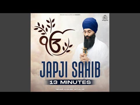 Thumbnail for Jap Ji Sahib - 13 Minutes [Fast Speed] by Nirvair Khalsa Jatha UK - Topic