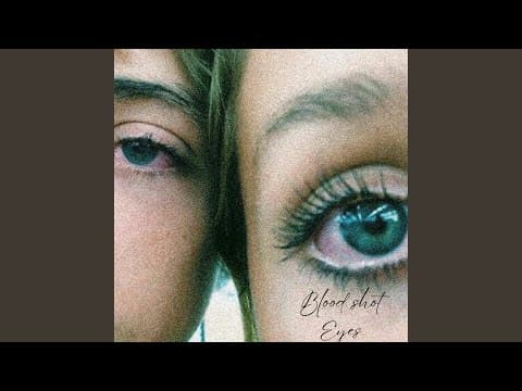 Thumbnail for Bloodshot eyes by Beau Sosa - Topic