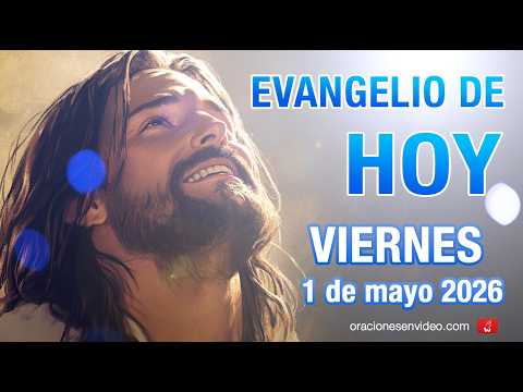 Thumbnail for Evangelio de HOY. Viernes 1 de mayo 2026 Jn 14,1-6 "Yo soy el camino y la verdad y la vida". by Oraciones en video