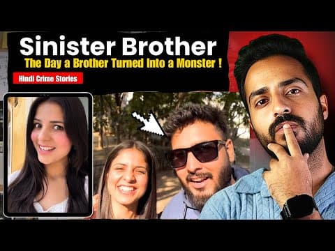 Thumbnail for Sinister Brother : Turned Into A Monster | Hindi Documentary | Vikal Kashyap by Vikal Here
