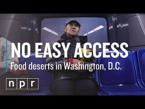 Thumbnail for Food Deserts in D.C. | Let's Talk | NPR by NPR