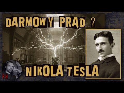 Thumbnail for Nikola Tesla - Geniusz, który dał nam wszystko i został z niczym by Prawdziwe Historie