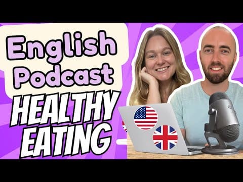 Thumbnail for S2 E16: Healthy Eating & Diets - Important Vocabulary in Advanced English Podcast - American British by High Level Listening Advanced English Podcast