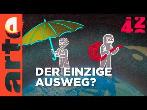 Thumbnail for Kann Geoengineering das Klima retten? | 42 - Die Antwort auf fast alles Reupload | ARTE by ARTEde