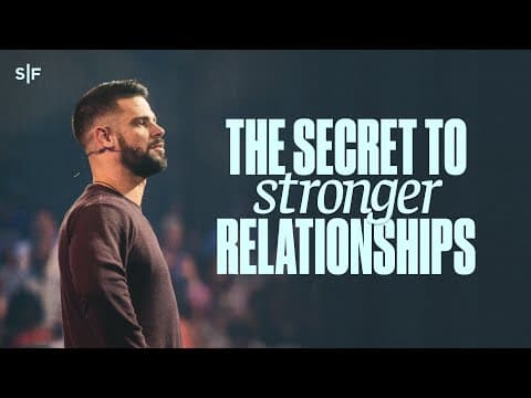 Thumbnail for The Secret To Stronger Relationships | Steven Furtick by Steven Furtick