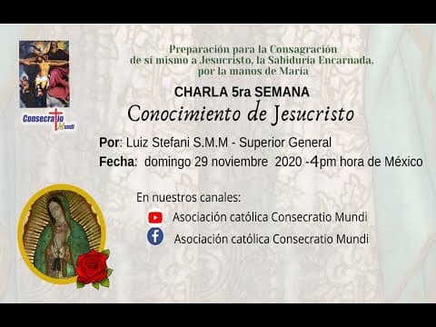 Thumbnail for Conocimiento de Jesucristo - Pbro Luiz Stefani Superior general de los Misioneros Montfortianos by Asociación Católica Consecratio Mundi