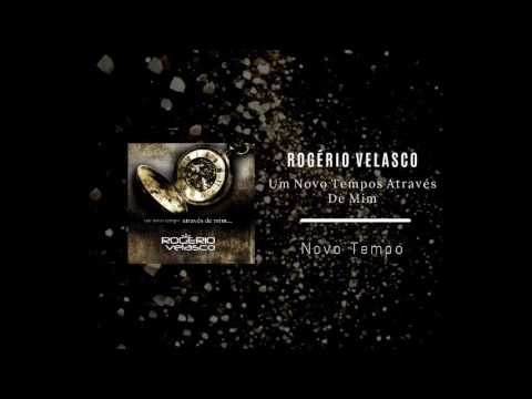 Thumbnail for Rogério Velasco - Novo Tempo (Audio) by Rogério Velasco
