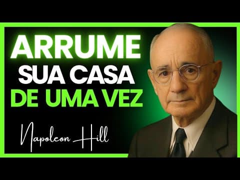 Thumbnail for 7 HÁBITOS PARA UMA CASA E VIDA IMPECÁVEL | NAPOLEON HILL by PENSE RICO e ENRIQUEÇA