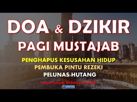 Thumbnail for Dzikir Pagi Pembuka Rezeki Putar Terus di Rumah Kantor & Tempat Usaha | Sholawat Pagi Penarik Rezeki by Lafadz Doa