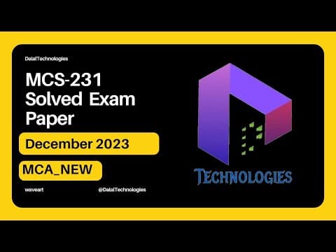 Thumbnail for Mcs-231 IGNOU Solved Question Paper December 2023 Exam || DalalTechnologies || WaveArt by WaveArt -DalalTechnologies