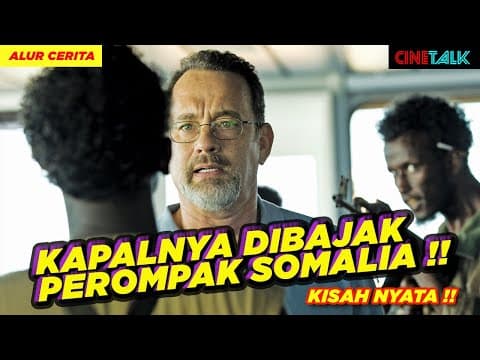 Thumbnail for (KISAH NYATA) PEMBAJAKAN KAPAL AMERIKA OLEH BAJAK LAUT SOMALIA - ALUR CERITA CAPTAIN PHILLIPS (2013) by CINETALK