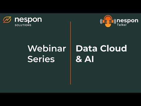Thumbnail for Nespon Talks: Data Cloud & AI | Webinar 2024 by Nespon Solutions