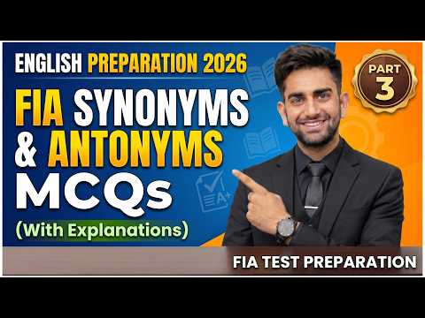 Thumbnail for FIA Synonyms & Antonyms Part 3 | Most Important Vocabulary MCQs for FIA Test Preparation 2026 by Brain Bloom