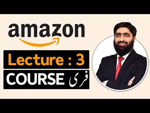 Thumbnail for Amazon Free Course Lecture 03 | Amazon Free Course | Mirza Muhammad Arslan by Meet Mughals