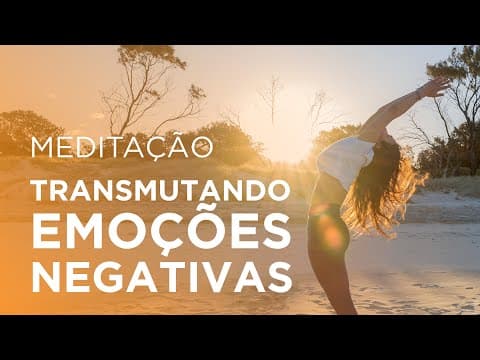 Thumbnail for Meditação TRANSMUTANDO EMOÇÕES NEGATIVAS by Raissa Zoccal
