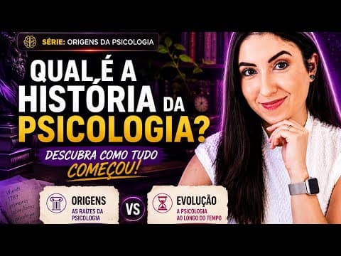 Thumbnail for Qual é a HISTÓRIA DA PSICOLOGIA? | Introdução à Psicologia #2 by Dra. Monique Arantes | Educação em Psicologia