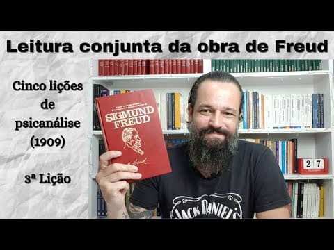 Thumbnail for Cinco Lições de Psicanálise [S. Freud] - 3ª Lição [Leitura Conjunta de Freud] by Gustavo Ribeiro - Psicanálise Descomplicada