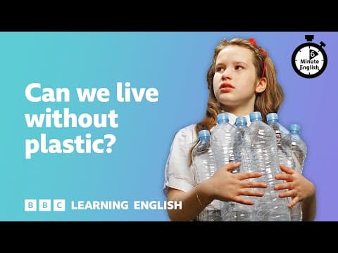 Thumbnail for Can we live without plastic? ⏲️ 6 Minute English by BBC Learning English