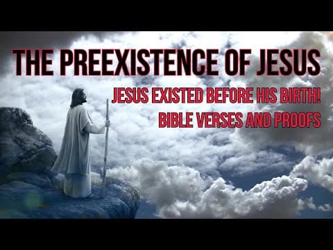 Thumbnail for The Preexistence of Christ proven by the Bible by Stay Biblical