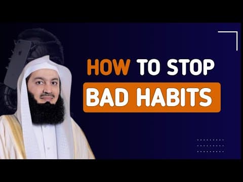 Thumbnail for how to stop,give up or get rid of bad habits? | mufti menk | islamic lectures by ISLAMIC LECTURES