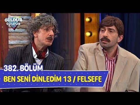 Thumbnail for Ben Seni Dinledim 13 / Felsefe - 382. Bölüm (Güldür Güldür Show) by Güldür Güldür