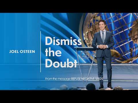 Thumbnail for Dismiss the Doubt | Joel Osteen by Joel Osteen
