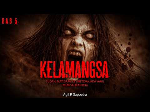 Thumbnail for KETIKA TANGAN IBLIS BEKERJA / KELAMANGSA / BAB 5 by BRIZ BERITA MISTIZ
