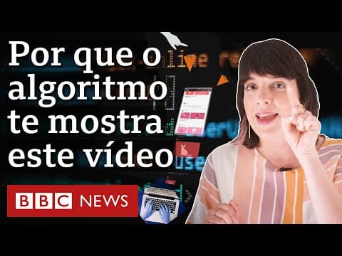 Thumbnail for O que são os algoritmos e como eles aprendem com você by BBC News Brasil