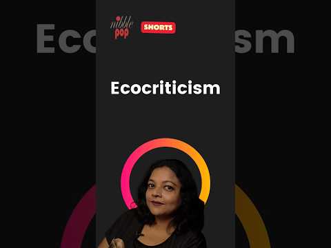 Thumbnail for What is Ecocriticism? Quick Explanation | YouTube Shorts 🎭 #monamimukherjee by Nibble Pop