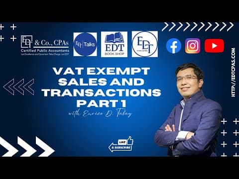 Thumbnail for VAT Exempt Sales and Transactions under Sections 109 A  to 109 G  NIRC  Episode 1 of 4 by All About Tax