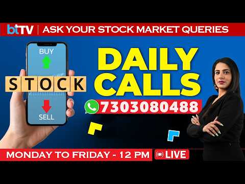 Thumbnail for Daily Calls LIVE: Ask Your STOCK MARKET TODAY QUERIES | Market Update LIVE | Share Market News Today by Business Today